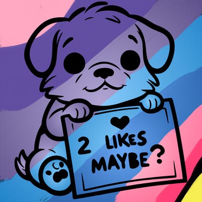 a puppy holding a sign that says 2 likes maybe?
