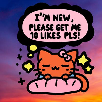 kitty taking a nap dream talking and saying "i'm new, please get me at least 10 likes pls!!"