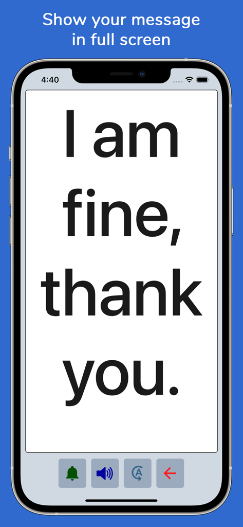 L'app Speech Assistant AAC visualizza un messaggio in caratteri grandi sullo schermo di un iPhone per una comunicazione chiara.
