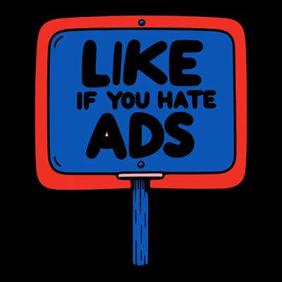 a sign that says like if you hate ads
