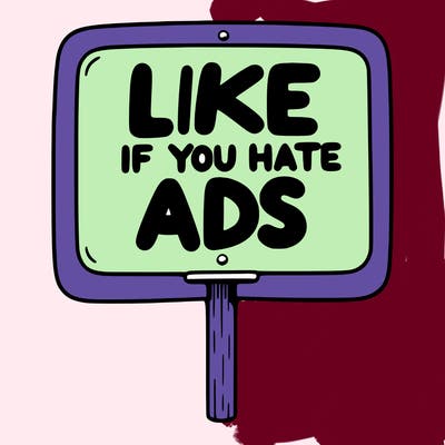 a sign that says like if you hate ads