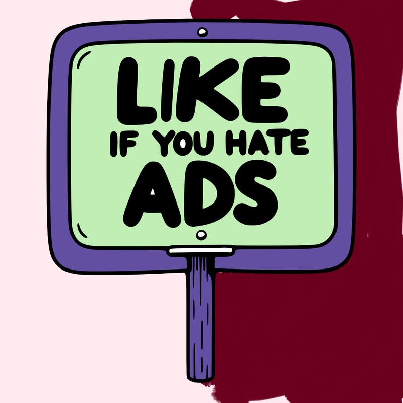 a sign that says like if you hate ads