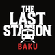 The Last Station - Baku