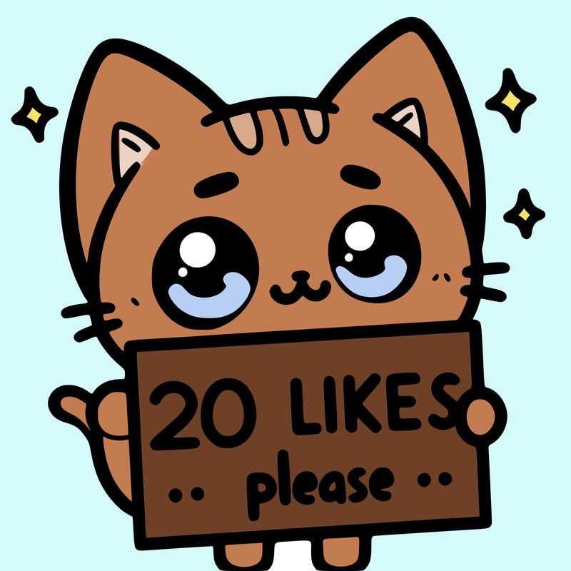 a cat that is holding a sign that says 20 likes please