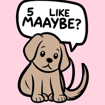 a puppy that says 5 like maybe
