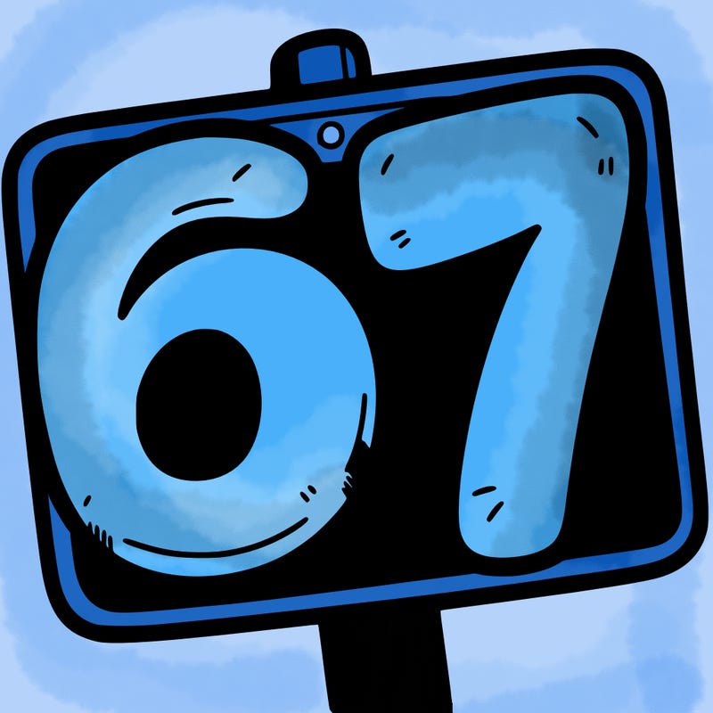 a sign that says 6 7