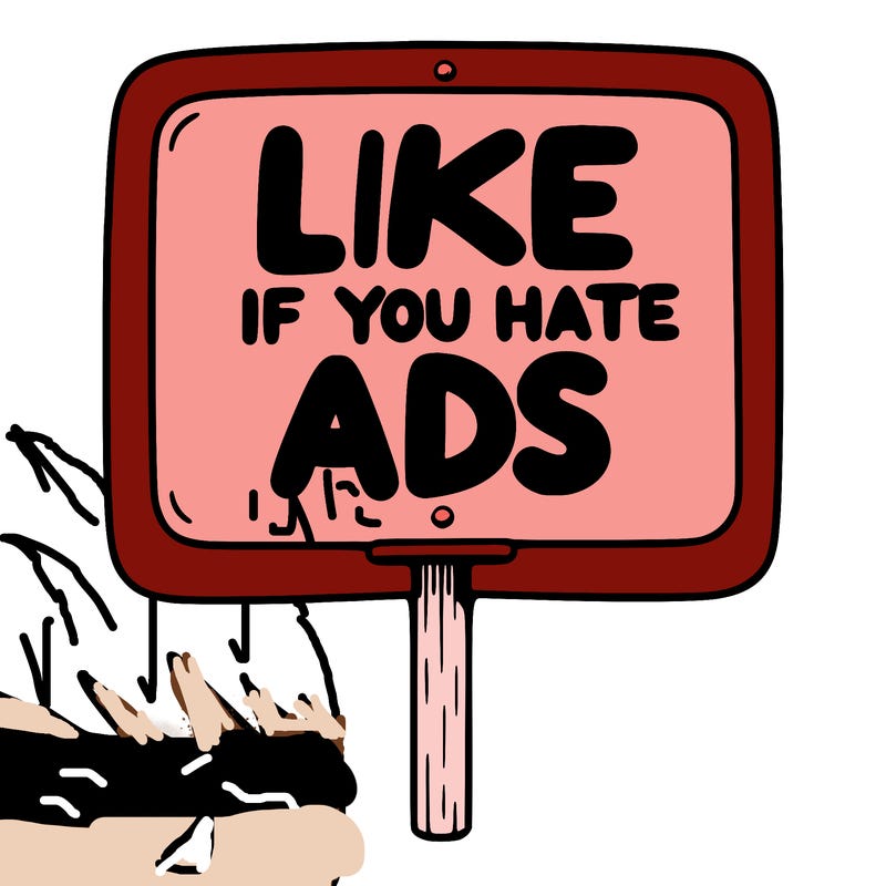 a sign that says like if you hate ads