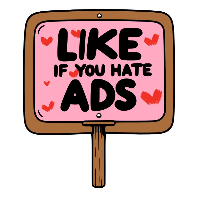 a sign that says like if you hate ads