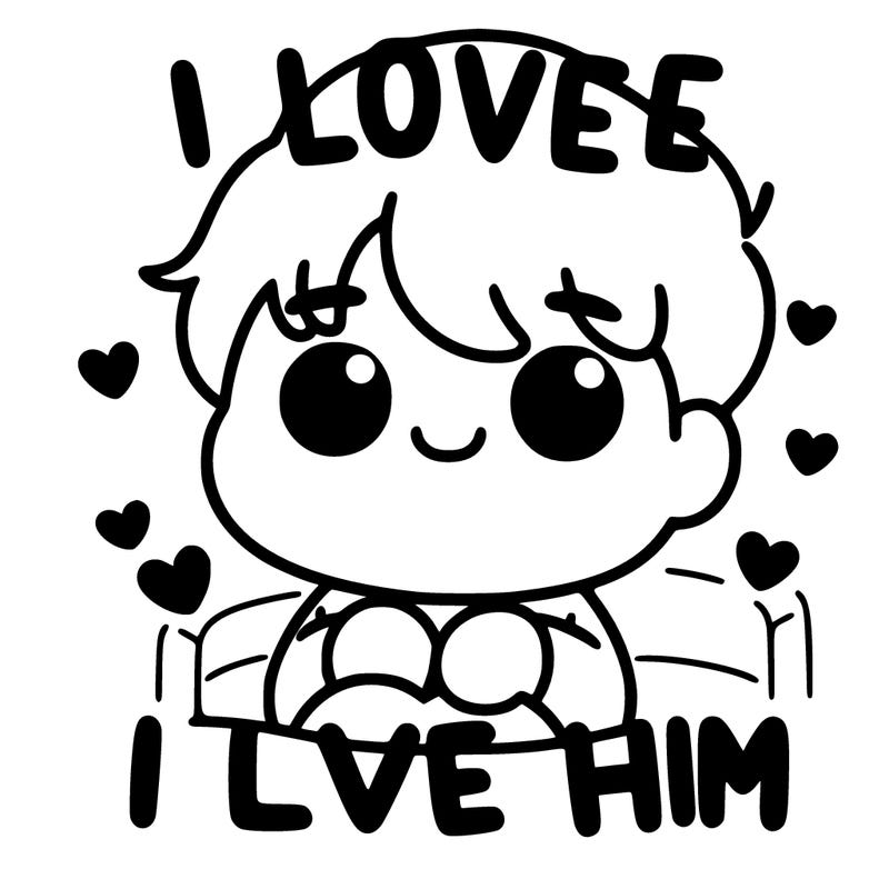i love him