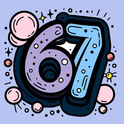 make it say 6 7 bubble letters big