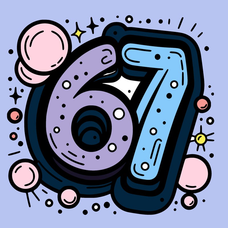 make it say 6 7 bubble letters big