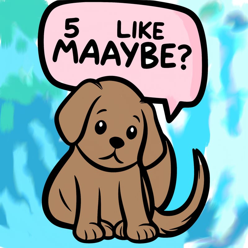a puppy that says 5 like maybe