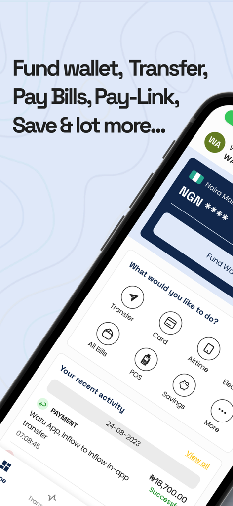WATU Multipurpose Fintech App - WATU fintech app interface showing features for money transfers, bill payments, and recent financial activity.