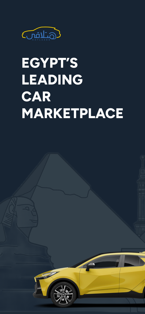 노란색 자동차와 배경의 이집트 랜드마크, 그리고 이집트 최고의 자동차 마켓플레이스임을 설명하는 텍스트가 표시된 Hatla2ee 모바일 앱 화면.