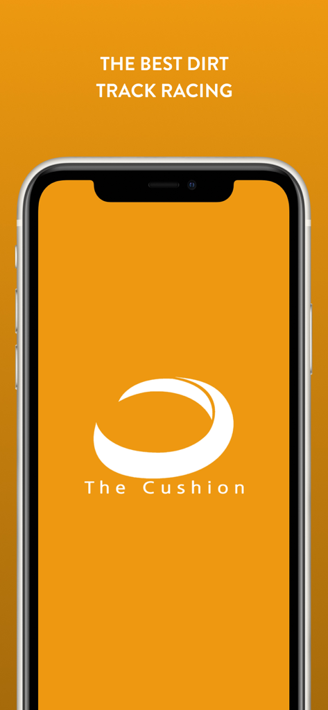 The Cushion - Mobile phone displaying The Cushion app splash screen with the slogan The Best Dirt Track Racing on an orange background