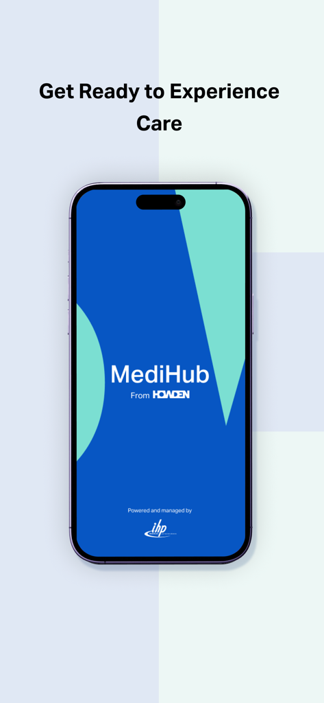 Howden MediHub app splash screen with the text Get Ready to Experience Care
