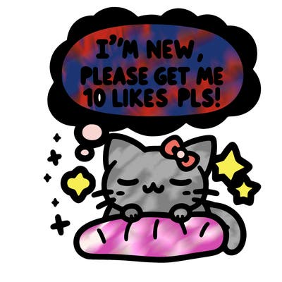 kitty taking a nap dream talking and saying "i'm new, please get me at least 10 likes pls!!"