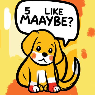 a puppy that says 5 like maybe