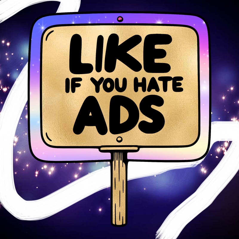 a sign that says like if you hate ads