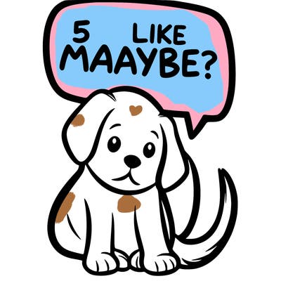 a puppy that says 5 like maybe