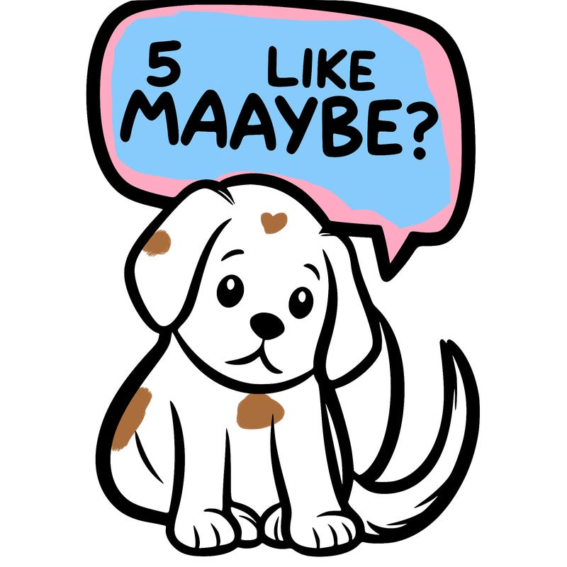 a puppy that says 5 like maybe