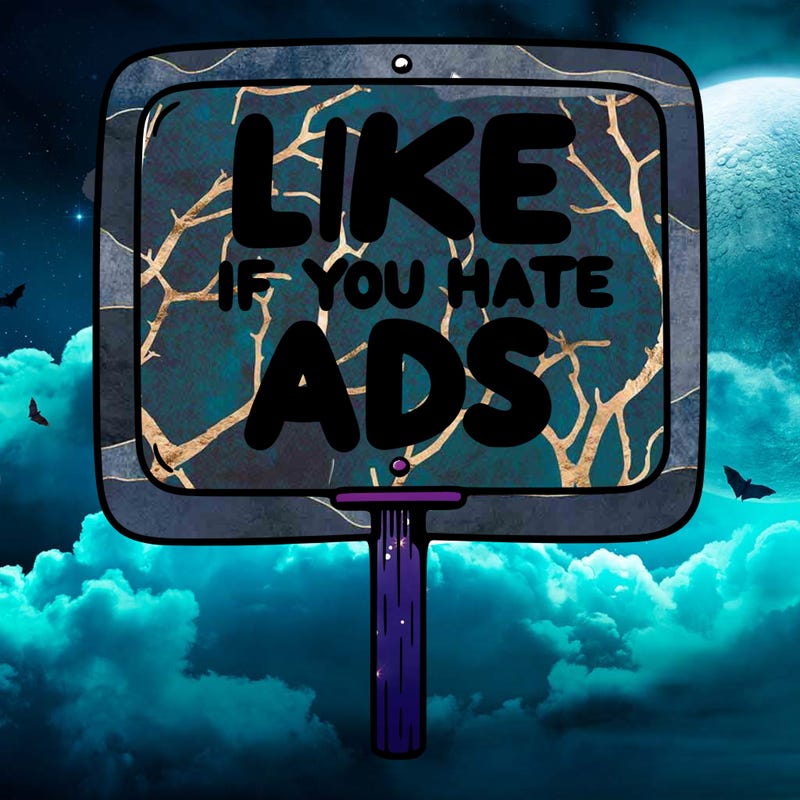 a sign that says like if you hate ads
