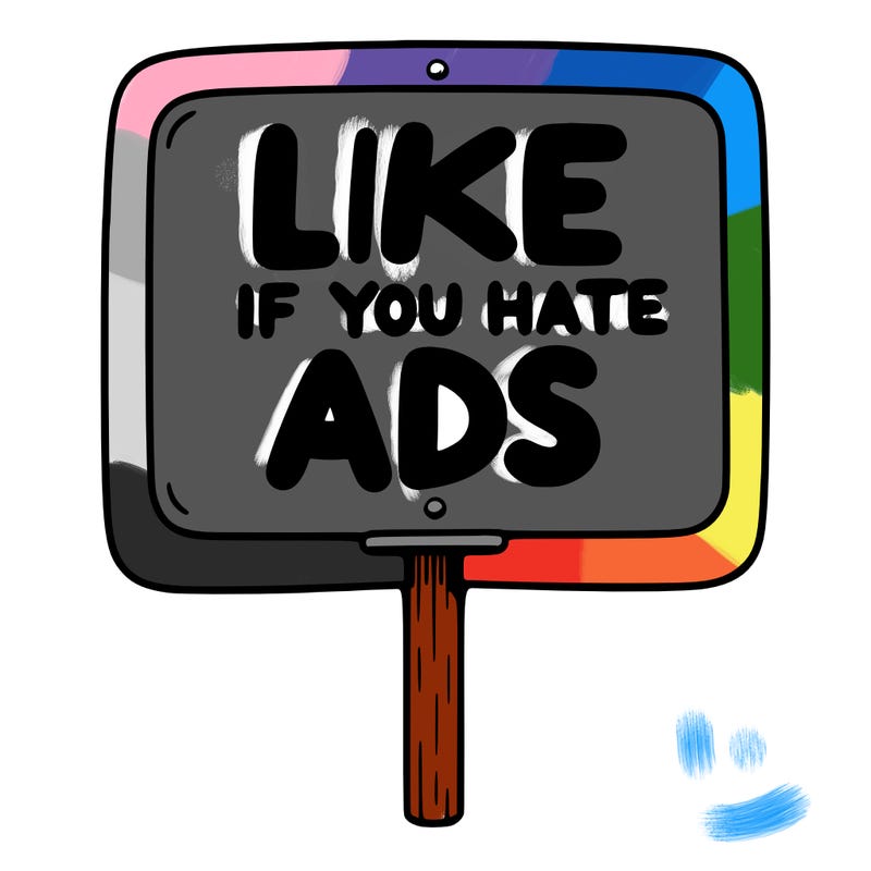 a sign that says like if you hate ads