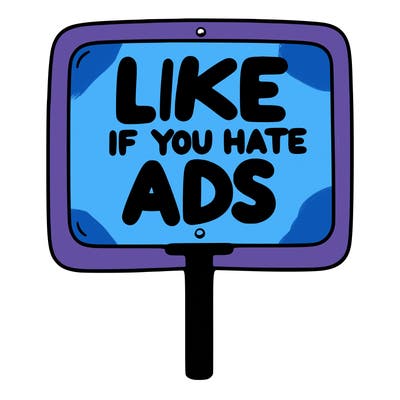 a sign that says like if you hate ads