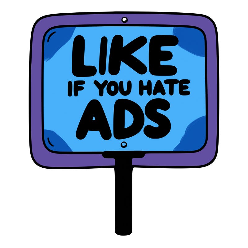 a sign that says like if you hate ads