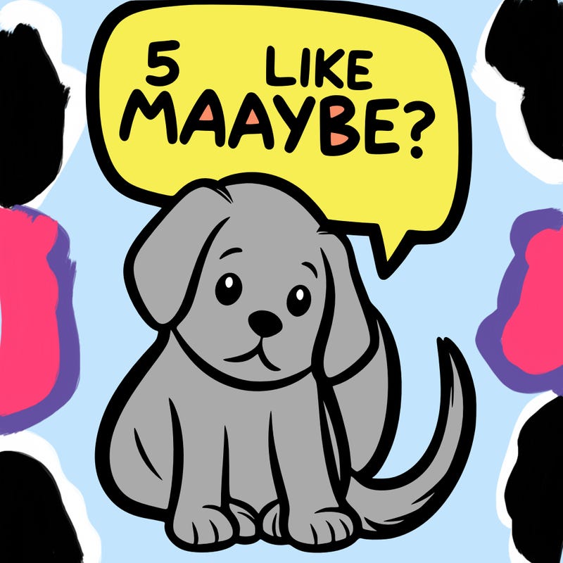 a puppy that says 5 like maybe