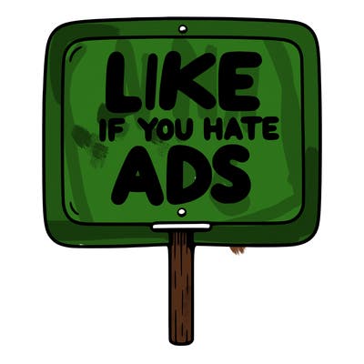 a sign that says like if you hate ads