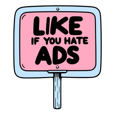 a sign that says like if you hate ads
