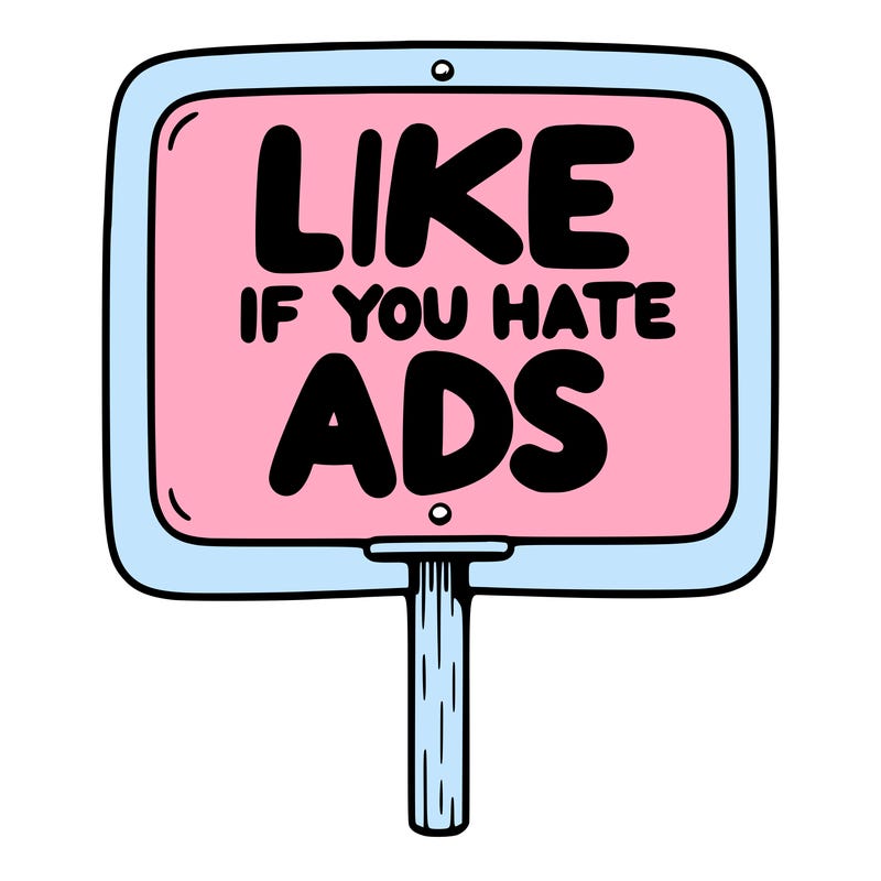 a sign that says like if you hate ads