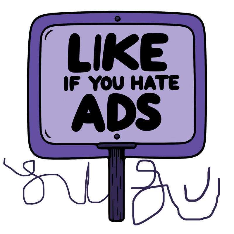 a sign that says like if you hate ads