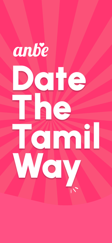Anbe - Date The Tamil Way - Anbe app splash screen with pink sunburst background and text reading Date The Tamil Way