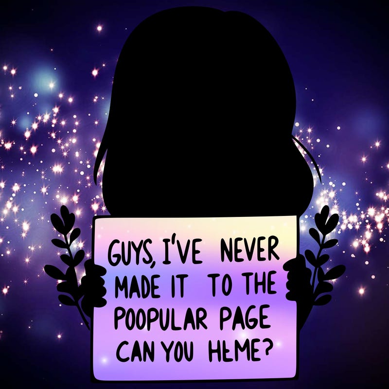 a girl holding up a sign that says, guys, i’ve never made it to the popular page, can you help me?