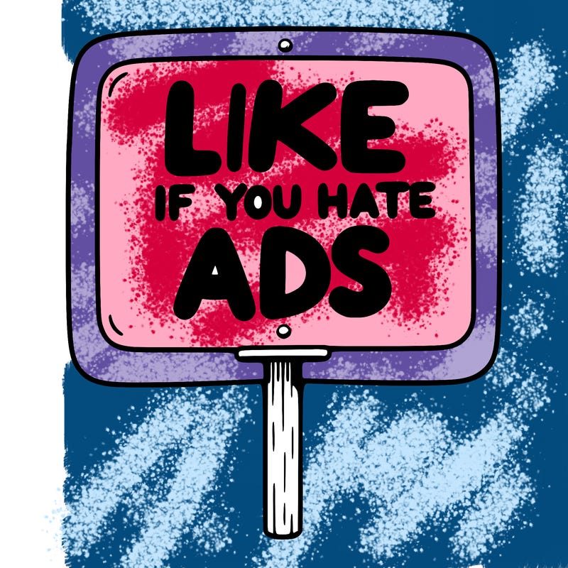 a sign that says like if you hate ads