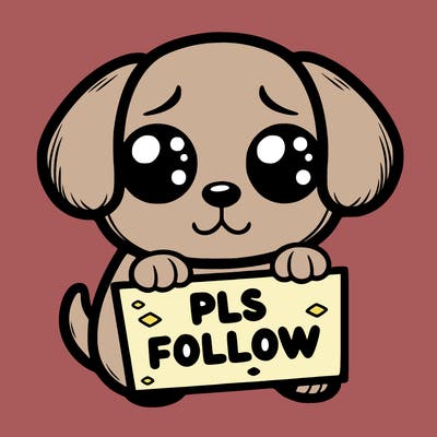 puppy with puppy eyes holing a sign that says pls follow