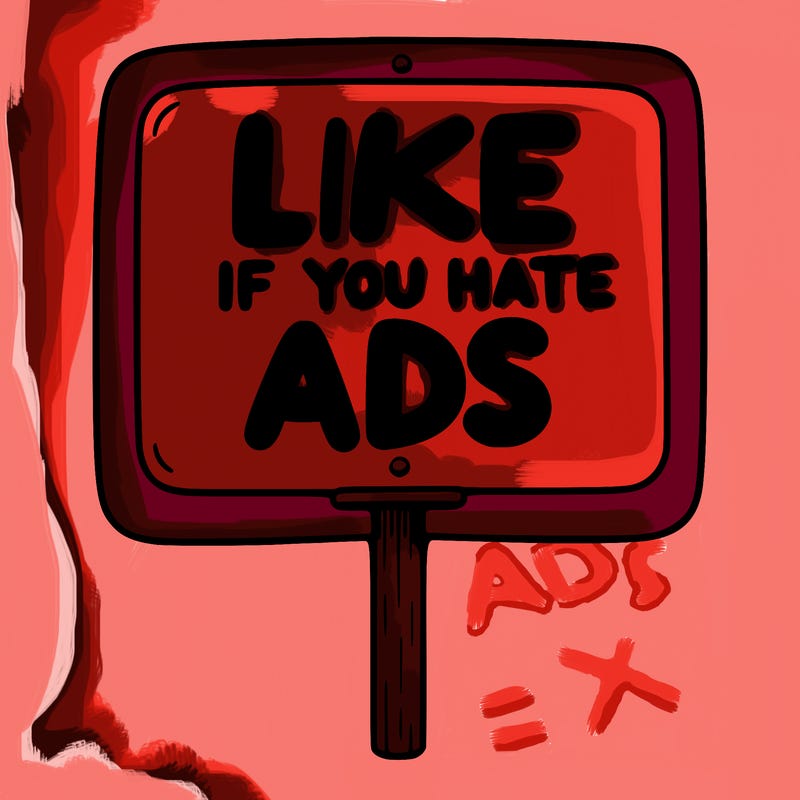 a sign that says like if you hate ads