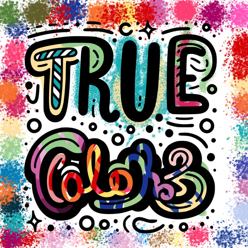 "true colors" written