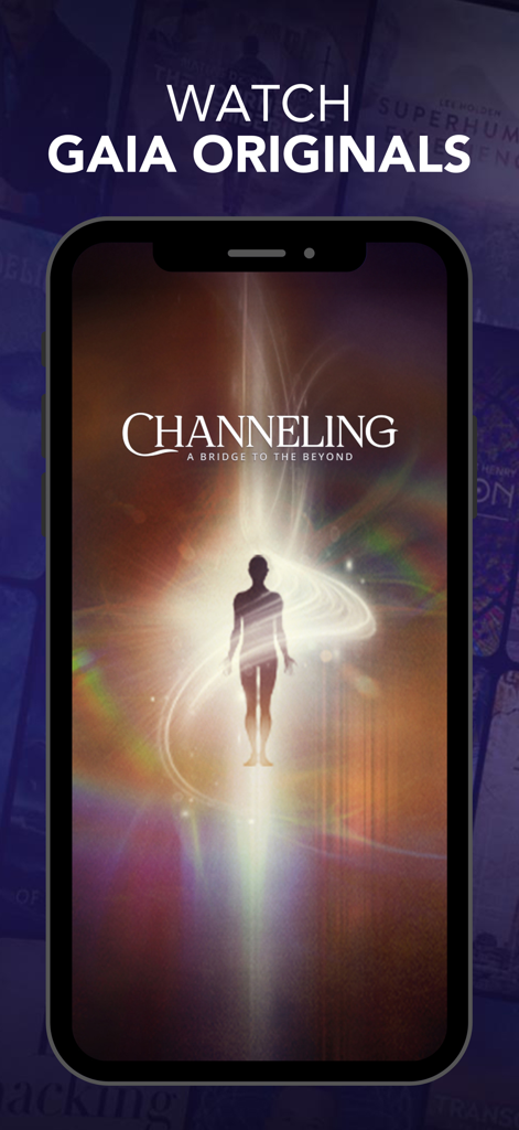 Gaia: Streaming Consciousness - Mobile phone screen displaying Gaia Originals show Channeling A Bridge to the Beyond