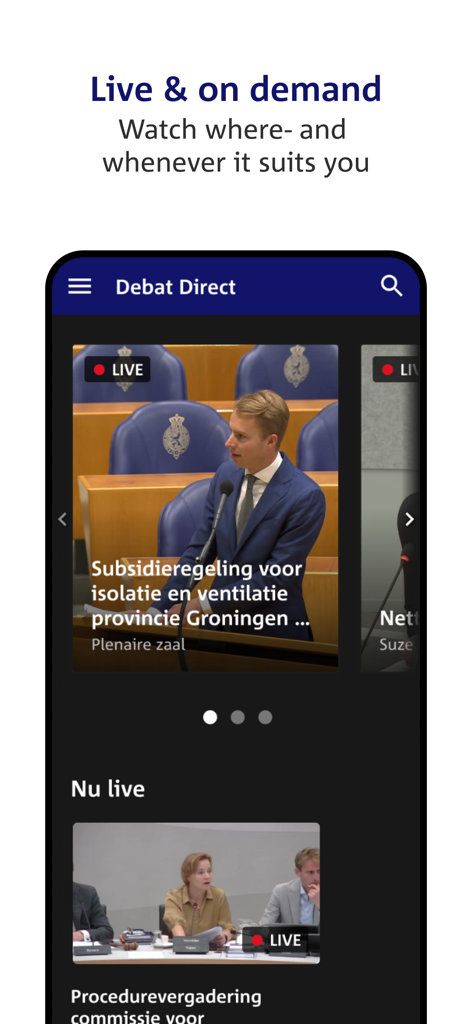 Debat Direct - Benutzeroberfläche der mobilen App Debat Direct mit Live- und On-Demand-Videostreams von niederländischen Parlamentsdebatten