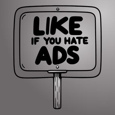 a sign that says like if you hate ads