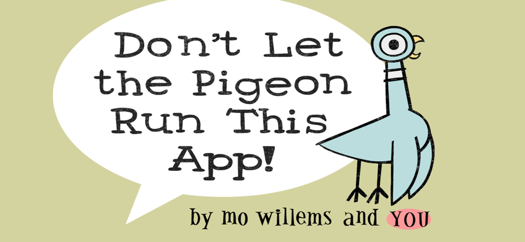 Don't Let Pigeon Run This App! - Title screen of Don't Let the Pigeon Run This App featuring the main pigeon character and title text