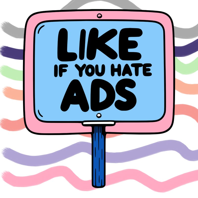 a sign that says like if you hate ads