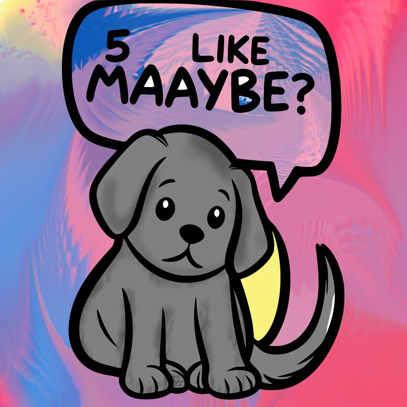 a puppy that says 5 like maybe