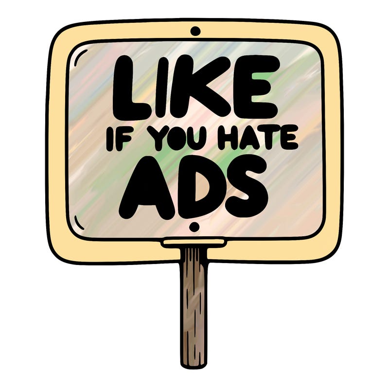 a sign that says like if you hate ads