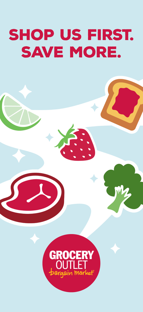 Grocery Outlet Bargain Market - Grocery Outlet promotional screen with Shop Us First Save More text and food icons