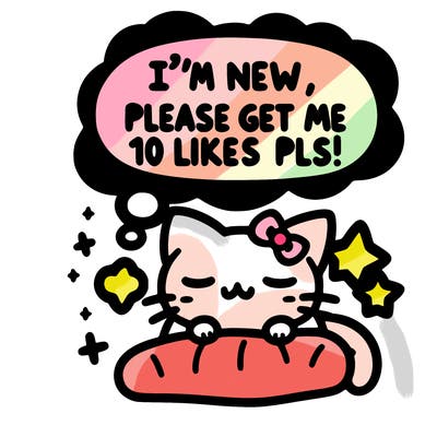 kitty taking a nap dream talking and saying "i'm new, please get me at least 10 likes pls!!"
