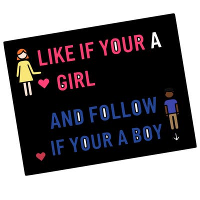 like if your a girl and follow if your a boy